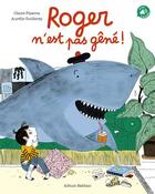 Couverture du livre « Roger n'est pas gêné ! » de Aurelie Guillerey et Claire Pisarra aux éditions Nathan