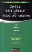Couverture du livre « La gestion internationale des ressources humaines (3e édition) » de Olivier Meier et Michel Barabel aux éditions Dunod