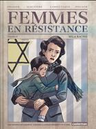 Couverture du livre « Femmes en resistance Tome 4 ; Mila Racine » de Wallace Hautiere et Francis Laboutique aux éditions Casterman