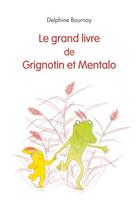 Couverture du livre « Grand livre de grignotin gf anthologie » de Delphine Bournay aux éditions Ecole Des Loisirs