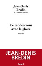 Couverture du livre « Ce rendez-vous avec la gloire » de Bredin-J.D aux éditions Fayard