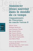 Couverture du livre « Annoncer Jésus sauveur dans le monde de ce temps ; cinquantenaire de l'ouverture du concile Vatican II » de  aux éditions Desclee De Brouwer