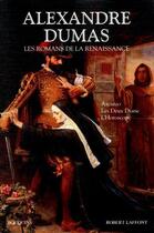 Couverture du livre « Les romans de la renaissance ; Ascanio ; les deux Diane ; l'horoscope » de Alexandre Dumas aux éditions Bouquins