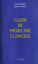 Couverture du livre « Guide de medecine clinique » de Anne Ballinger et Stephen Patchett aux éditions Maloine
