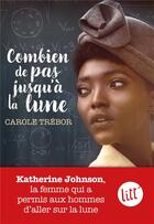 Couverture du livre « Combien de pas jusqu'à la lune ? » de Carole Trebor aux éditions Albin Michel