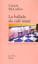 Couverture du livre « La ballade du cafe triste » de Carson Mccullers aux éditions Stock
