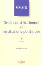 Couverture du livre « Droit Constitutionnel Et Institutions Politiques » de Jean-Paul Jacqué aux éditions Dalloz