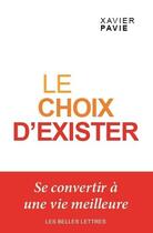 Couverture du livre « La vie meilleure : mode d'emploi » de Xavier Pavie aux éditions Belles Lettres