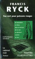Couverture du livre « Feu vert pour poissons rouges » de Francis Ryck aux éditions Manitoba
