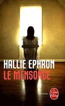 Couverture du livre « Le mensonge » de Hallie Ephron aux éditions Le Livre De Poche