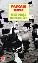 Couverture du livre « Histoires derangees » de Roze-P aux éditions Le Livre De Poche