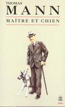 Couverture du livre « Maitre et chien » de Thomas Mann aux éditions Le Livre De Poche