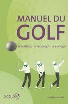 Couverture du livre « Manuel Du Golf » de Saunders Vivien aux éditions Solar