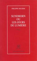 Couverture du livre « Sundborn ou les jours de lumière » de Philippe Delerm aux éditions Rocher