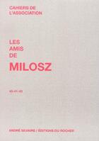 Couverture du livre « Les amis de milosz, numeros 40-41-42 » de Cahiers De L'Associa aux éditions Rocher