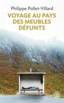 Couverture du livre « Voyage au pays des meubles défunts » de Philippe Pollet-Villard aux éditions J'ai Lu