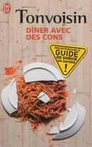 Couverture du livre « Dîner avec des cons » de Tonvoisin Debureau aux éditions J'ai Lu