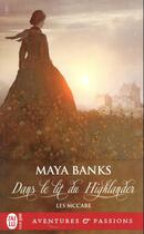 Couverture du livre « Les McCabe Tome 1 : dans le lit du highlander » de Maya Banks aux éditions J'ai Lu