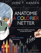Couverture du livre « Anatomie à colorier Netter » de John T. Hansen aux éditions Elsevier-masson