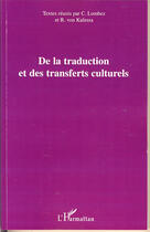 Couverture du livre « De la traduction et des transferts culturels » de C Lombez et R Von Kulessa aux éditions L'harmattan