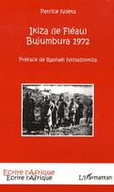 Couverture du livre « Ikiza ; le fléau ; bujumbura 1972 » de Patrice Ndeta aux éditions Editions L'harmattan