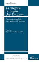 Couverture du livre « La catégorie de l'espace chez Descartes ; pour une épistemologie non classique de la physique » de Marcel Nguimbi aux éditions Editions L'harmattan