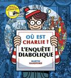 Couverture du livre « Ou est charlie ? l enquete diabolique nouvelle edition » de Martin Handford aux éditions Grund