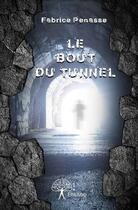 Couverture du livre « Le bout du tunnel » de Fabrice Penasse aux éditions Edilivre