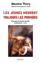 Couverture du livre « Les jeunes meurent toujours les premiers » de Maxime Thory aux éditions Edilivre