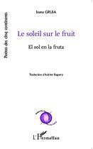 Couverture du livre « Soleil sur le fruit » de Ioana Gruia aux éditions L'harmattan