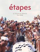 Couverture du livre « Étapes ; le tour de France en Isère » de Alexandre Pasteur et Laurent Belluard et James Startt aux éditions Glenat
