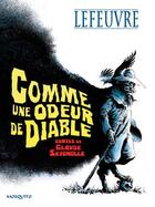 Couverture du livre « Comme une odeur de diable » de Laurent Lefeuvre et Claude Seignolle aux éditions Mosquito