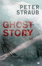 Couverture du livre « Ghost story » de Peter Straub aux éditions Bragelonne