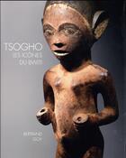 Couverture du livre « Tsogho ; les icônes du Bwiti » de Bertrand Goy aux éditions Gourcuff Gradenigo