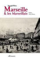 Couverture du livre « Marseille et les Marseillais » de Joseph Méry aux éditions Gaussen