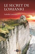 Couverture du livre « Le secret de Lomianki » de Isabelle Laurent aux éditions Artege