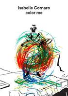 Couverture du livre « Isabelle cornaro - color me » de Isabelle Cornaro aux éditions Semiose