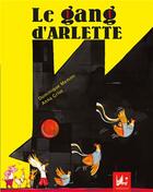 Couverture du livre « Le gang d'Arlette » de Dominique Memmi aux éditions Dadoclem