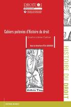 Couverture du livre « Cahiers poitevins d'histoire du droit : Quatorzième cahier » de Eric Gojosso aux éditions Universite De Poitiers