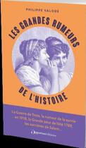 Couverture du livre « Les grandes rumeurs de l'histoire » de Philippe Valode aux éditions L'opportun