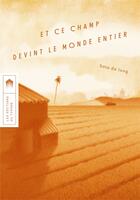 Couverture du livre « Et ce champ devint le monde entier » de Dola De Jong aux éditions Editions Du Typhon