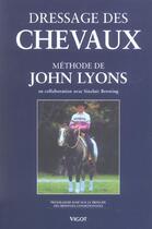 Couverture du livre « Dressage Des Chevaux » de John Lyons aux éditions Vigot