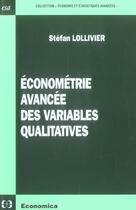 Couverture du livre « ECONOMETRIE AVANCEE DES VARIABLES QUALITATIVES » de Lollivier/Stefan aux éditions Economica