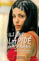 Couverture du livre « Ils ont lapidé Ghofrane » de Monia Haddaoui aux éditions Des Femmes