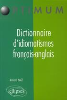 Couverture du livre « Dictionnaire d'idiomatismes français-anglais » de Hage aux éditions Ellipses Marketing