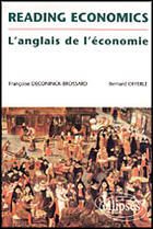 Couverture du livre « Reading economics - l'anglais de l'economie » de Deconinck-Brossard aux éditions Ellipses