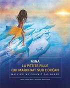 Couverture du livre « Mina, la petite fille qui marchait sur l'océan... » de Francois Sarano et Marion Sarano aux éditions Gap