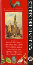 Couverture du livre « Wallonie-bruxelles - bruxelles, waterloo, namur, nivelles, huy, dinant, liege, verviers, eupen, malm » de Collectif Gallimard aux éditions Gallimard-loisirs