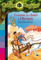 Couverture du livre « La cabane magique t.11 ; course de chars à Olympie » de Mary Pope Osborne aux éditions Bayard Jeunesse