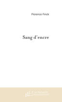 Couverture du livre « Sang d'encre » de Florence Finck aux éditions Le Manuscrit